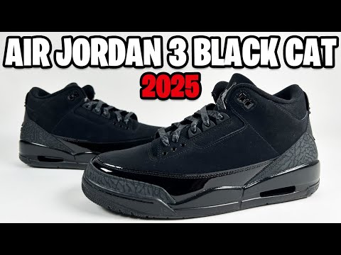 AIR JORDAN 3 BLACK CAT 2025 REVIEW + 2025 VS 2007 COMPARISON