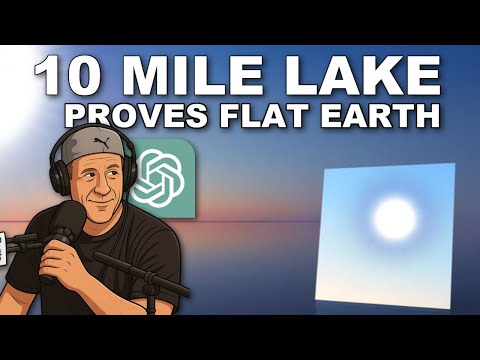 10 Mile Lake proves FLAT EARTH - Chat GPT agrees