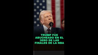 Donald Trump fue abucheado en el 3ero de las finales de la NBA
