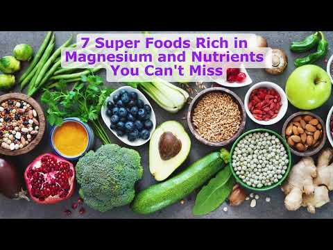 7 Super Foods Rich in Magnesium and Nutrients You Can't Miss,