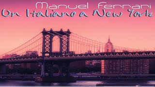 Manuel Ferrari - Un italiano a New York