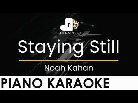 Noah Kahan – Staying Still – Piano Karaoke Instrumental Cover with Lyrics