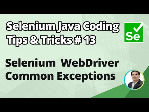 Selenium Java Coding Tips & Tricks #13 |Selenium WebDriver Common Exceptions