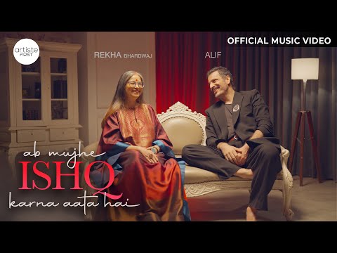 Ab Mujhe Ishq Karna Aata Hai | Official Music Video I Rekha Bhardwaj I Alif