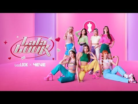LazLOOK x 4EVE - LalaLOOK | Official MV