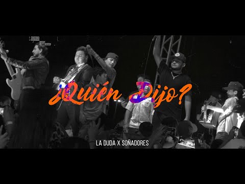 La Duda X Soñadores - ¿Quién Dijo? (Vídeo Lyric)