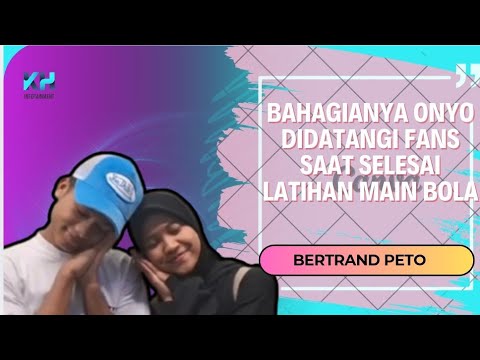 BAHAGIANYA ONYO DIDATANGI FANS SAAT SELESAI LATIHAN MAIN BOLA