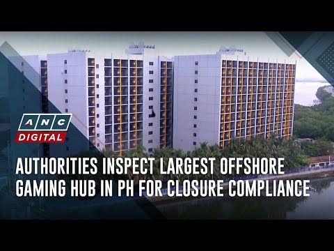 Authorities inspect largest offshore gaming hub in PH for closure compliance