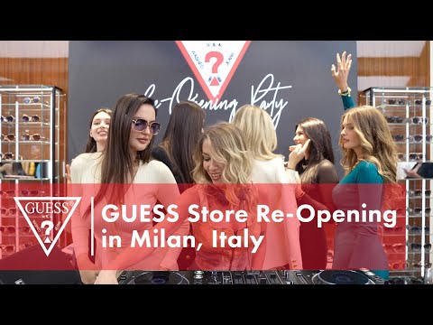 GUESS Store Re-Opening in Milan, Italy | #LoveGUESS