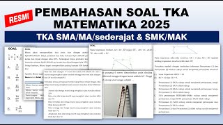 Pembahasan Soal TKA Matematika SMA MA SMK MAK 2025 Resmi