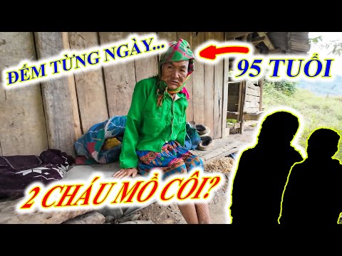 Khổ! Em Già buồn bã ra về khi thấy cảnh này của cụ bà 95 tuổi và 2 cháu nhỏ mồ côi.