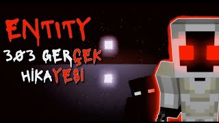 Entity 303 Gerçek Hikayesi!