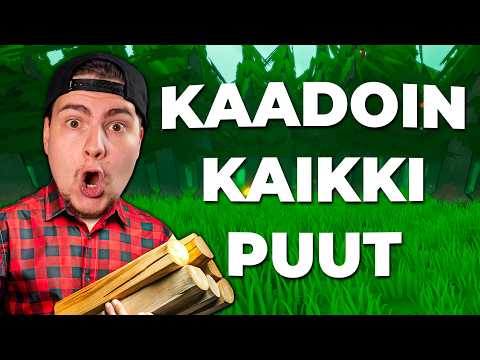 Kaadoin kaikki puut ja tienasin 500,000€ (#3)