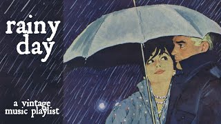 Rainy Day - A Vintage Music Playlist (re-upload)