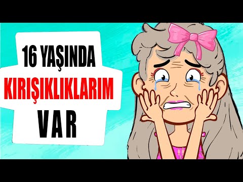 16 Yaşımdayım ama Kırışıklıklarım Var!/ Hikayem Bitmedi