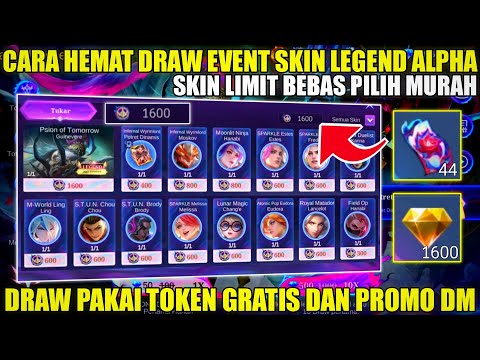 CARA HEMAT DRAW EVENT SKIN LEGEND ALPHA MOBILE LEGENDS! DRAW PAKAI 44 TOKEN GRATIS & PROMO DIAMOND