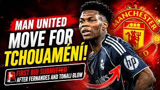 🔴 Man United Move for Tchouaméni! First Bid Submitted After Fernandes and Tonali Blow 🚨