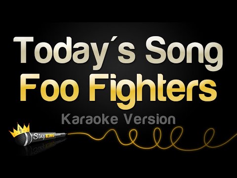 Foo Fighters – Today’s Song (Karaoke Version)