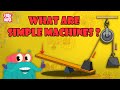 Understanding Simple Machines