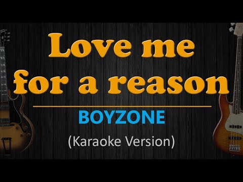 LOVE ME FOR A REASON – Boyzone (HD Karaoke)