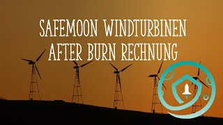 Safemoon Windturbinen & Afterburn-Rechung