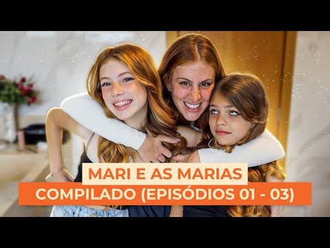 MARI E AS MARIAS - COMPILADO (EPISÓDIOS 01 A 03)