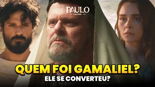 PAULO, O APÓSTOLO - QUEM FOI GAMALIEL NA BÍBLIA? ELE SE CONVERTEU? O MESTRE FARISEU DE SAULO!