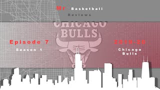 Mr. Basketball Reviews, Episode 7 - Chicago Bulls