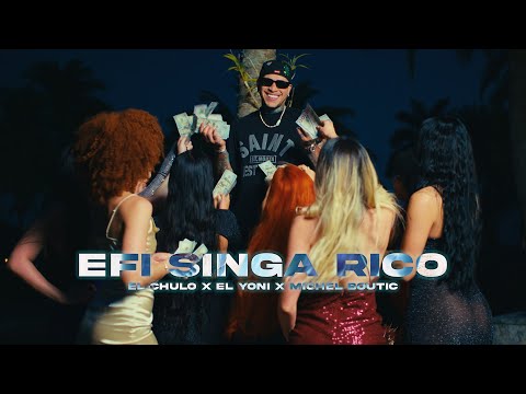 El Chulo x Yonii - Efi Singa Rico (Video Oficial)