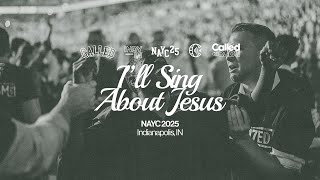 NAYC 2025 I'LL SING ABOUT JESUS - ANGIE PEARSON
