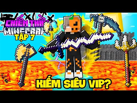 Minecraft Chiến Thần Tập 7 : BÍ NGÔ SỞ HỮU VÀ NÂNG CẤP NHỮNG THANH KIẾM SIÊU VIP