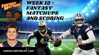 Week 12 Fantasy Scoring:  The Good, The Bad and The Ugly