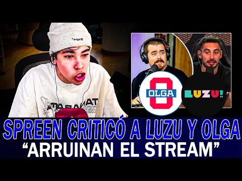 ¡SPREEN CRITICÓ a LUZU y OLGA!