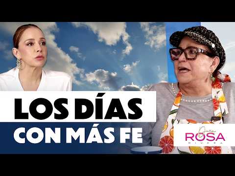 LOS DÍAS EN LOS QUE DOMINA LA FE | DOÑA ROSA RIVERA Y ROSIE RIVERA