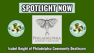 Spotlight Now: Isabel Knight of Philadelphia Community Deathcare