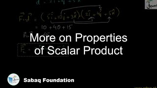More on Properties of Scalar Product