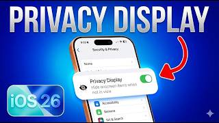 iOS 26 - How to Enable PRIVACY DISPLAY on iPhone?