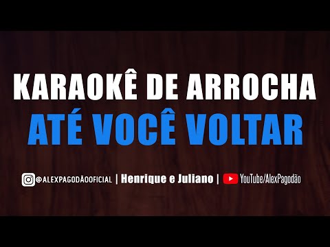 KARAOKÊ DE ARROCHA - ATÉ VOCÊ VOLTAR (NATANZINHO LIMA)