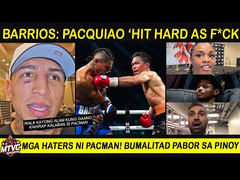 BARRIOS Umamin na! PACQUIAO parang TRUCK  daw ang Lakas | Mga Haters Bumaliktad