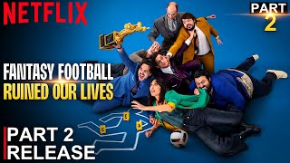 Fantasy Football Ruined Our Lives 2 Release Date Update and Preview