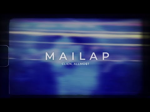 Mailap - Clien, ALLMO$T (Official Lyric Video)