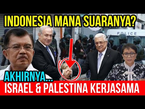 Akhirnya Isreal & Palestina Kerjasama. Indonesia mana suaranya?