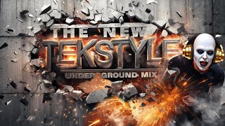 🎧 THE NEW TEKSTYLE 😎 UNDERGROUND MIX❗🔊
