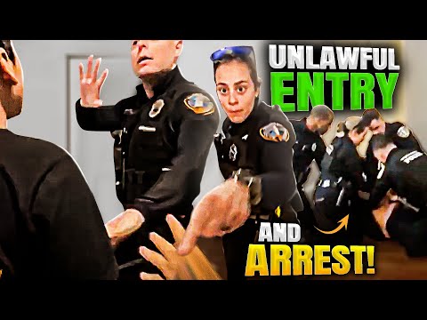 EPIC UNLAWFUL ENTRY - WITHOUT A WARRANT! Arrest for no crime!