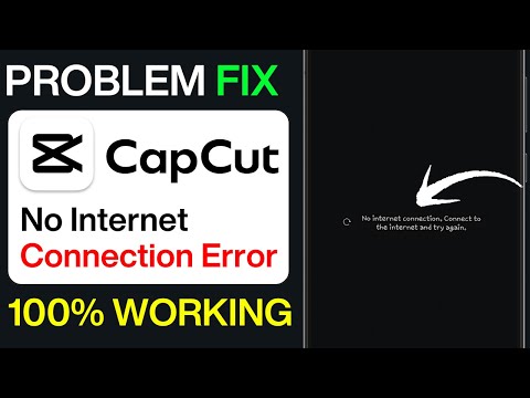 CapCut Not Connecting to Internet? 😡 Fix CapCut No Internet Issue in 2 Minutes! [2025 Latest Method]