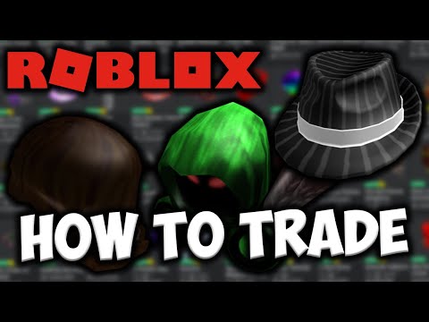 Roblox Trading Tips For Beginners 07 2021 - how to trade with someone in roblox