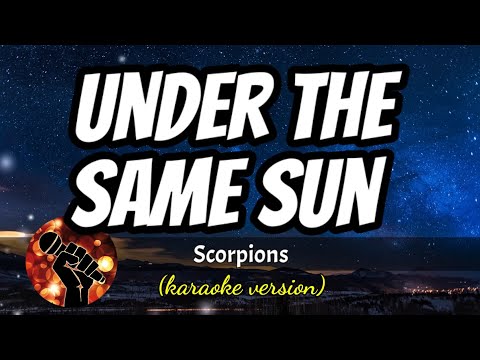 UNDER THE SAME SUN – SCORPIONS (karaoke version)