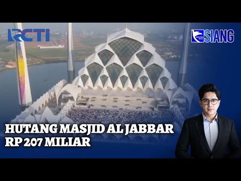 Megah, Masjid Al Jabbar Sisakan Utang | SIS | 11/02