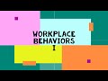 Workplace Behavior and Professionalism