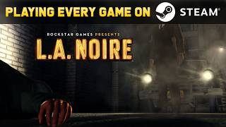 L.A. Noire - Playing EVERY Game On Steam (PEGOS)